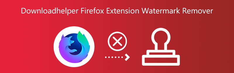 Downloadhelper Firefox拡張機能 ウォーターマークリムーバー